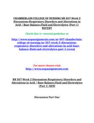 CHAMBERLAIN COLLEGE OF NURSING NR 507 Week 2 Discussions Respiratory Disorders and Alterations in Acid Base Balance,Fluid and Electrolytes (Part 1) RECENT.doc