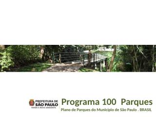 Apresentação 100 Parques.ppt