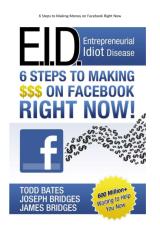 6 Steps to Making Money on Facebook Right Now.pdf